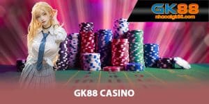 Sảnh GK88 Casino
